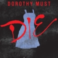 dorothy_must_die